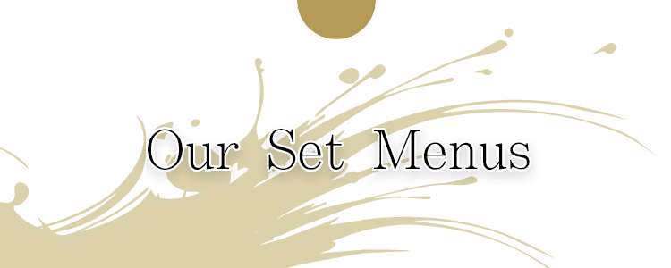Our Set Menus